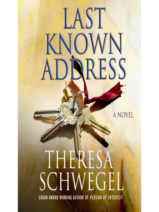 Title details for Last Known Address by Theresa Schwegel - Available